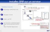 Installer SPIP sur un serveur (chez free.fr ici) Télécharger SPIP (fichier ZIP) Installation manuelle Copier par FTP Dé zipper en local Se connecter en.