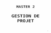 1 MASTER 2 GESTION DE PROJET. 2 Séquence 1 : Le concept de projet - Définitions et points de repère - Les caractéristiques du projet - La typologie des.