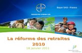Science For A Better Life La réforme des retraites 2010 18 janvier 2011 Bayer SAS - France.