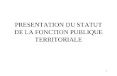 1 PRESENTATION DU STATUT DE LA FONCTION PUBLIQUE TERRITORIALE.