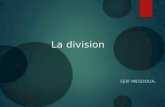 La division SEIF MESDOUA.. Definition  La division est une opération qui permet de déterminer combien de fois le diviseur est contenu dans le dividende.