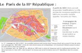 Le Paris de la III e République : A partir de 1859, Paris connaît de grandes modifications. La ville annexe de nouveaux quartiers et bâtit une nouvelle.