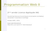 1 Programmation Web II 2 ème année Licence Appliquée IAG Faculté des Sciences Economiques et de Gestion de Nableul Université 7 novembre à Carthage Années.