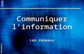 Thierry Schanen Communiquer l’information Les réseaux.