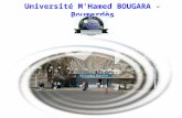 Université M’Hamed BOUGARA - Boumerdès. Le 16 ème Anniversaire de la création de l’Université 1998-2014 Ministère de l’Enseignement Supérieur et de la.