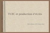 1 TUIC et production d’écrits Muriel Meyer, CPC Poitiers Nord.