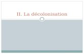 II. La décolonisation. A. Les origines de la décolonisation.