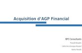 Acquisition d’AGP Financial KPC Consultants Pascale Beaudin Catherine Lévesque-Roussel Karine Paradis.