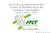 École de Cyclotourisme des Cyclos et Randonneurs de Quimper Cornouaille saison 2008 - 2009 AG des C.R.Q.C du 21 nov 2009.