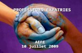 PROFESSEURS EXPATRIES AEFE 10 juillet 2009. le réseau d’enseignement français à l’étranger compte, à la rentrée 2008, 451 établissements répartis sur.