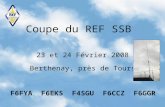 Coupe du REF SSB 23 et 24 Février 2008 Berthenay, près de Tours F6FYA F6EKS F4SGU F6CCZ F6GGR.