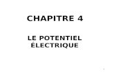 1 CHAPITRE 4 LE POTENTIEL ÉLECTRIQUE. 2 PLAN DE MATCH 1.Énergie et potentiel électrique 2.Les surfaces équipotentielles 3.Énergie et potentiel électrique.