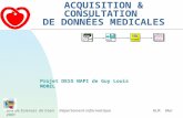 ACQUISITION & CONSULTATION DE DONNÉES MEDICALES Projet DESS NAPI de Guy Louis MOREL UFR de Sciences de Caen Département informatique GLM Mai 2001.