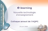 E -learning 10 juin 2005 Colloque annuel de l’AQPC Nouvelle technologie d’enseignement.
