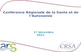 Conférence Régionale de la Santé et de l’Autonomie 17 décembre 2013 1.