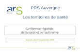 1 PRS Auvergne Les territoires de santé Conférence régionale de la santé et de l’autonomie réunion du 30 Septembre 2010.