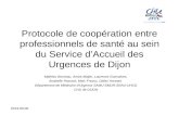 Protocole de coopération entre professionnels de santé au sein du Service d’Accueil des Urgences de Dijon Mathieu Bruneau, Amira Majbri, Laurence Goncalves,