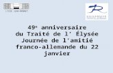 49 e anniversaire du Traité de l’ Élysée Journée de l’amitié franco-allemande du 22 janvier LYCÉE JEAN-MONNET.