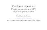 Quelques enjeux de l’optimisation en SPI Expl. d’un projet national Rodolphe Le Riche leriche (G2I/3MI et SMS/MPE et CNRS UMR 5146)