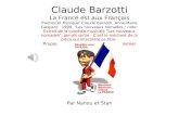Claude Barzotti La France est aux Français Paroles et Musique: Claude Barzotti, Anne-Marie Gaspard 1999 "Les nouveaux nomades." note: Extrait de la comédie.