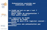 Médiapôle de Sceaux Franck Dubois Présentation assistée par ordinateur (PréAO)  La PréAO qu'est-ce que c'est ? - Définition - Quels types de présentation.