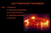 1 Les Traitements Thermiques Plan:I- Introduction II- Transformation métallurgique III- La Trempe et le Revenu IV- Applications Industrielles V- Conclusion.