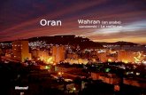 Oran Wahran (en arabe) surnommée : La radieuse Manuel.