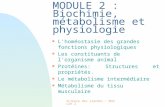 Science des viandes : Module 2 MODULE 2 : Biochimie, métabolisme et physiologie n L'homéostasie des grandes fonctions physiologiques n Les constituants.