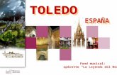 Fond musical: opérette “La Leyenda del Beso” Tolède, à 55 km de Madrid, sur une colline, dans un méandre du fleuve Tage, est aujourd’hui la capitale.