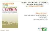 24 avril 2013 1 RENCONTRES REGIONALES POUR L’AVENIR DE L’AGROALIMENTAIRE Restitution des ateliers thématiques du Limousin Mercredi 24 avril 2013.