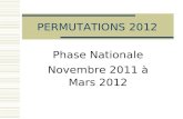 PERMUTATIONS 2012 Phase Nationale Novembre 2011 à Mars 2012.