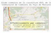 17/02/20101 Affaiblissements par communes Situation générale des communes Examen détaillée par commune Etude sommaire de la couverture ADSL de la Communauté.