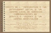 EFFETS DE L ’INTÉGRATION D ’UN INTERVENANT SOCIAL D ’UN CENTRE LOCAL DE SERVICES COMMUNAUTAIRES AU SERVICE D ’URGENCE D ’UN CENTRE HOSPITALIER Jocelyne.