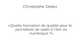 Christophe Deleu «Quelle formation de qualité pour le journaliste de radio à l’ère du numérique ?»