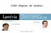 IIBA Région de Québec 24 novembre 2010 Débat sur le rôle de l'analyste d'affaires dans les projets d'architecture d'entreprise (AE) et de gestion des processus.