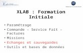 XLAB : Formation Initiale Paramétrage Commande – Service Fait – Factures Missions Echanges et sauvegardes Outils et bases de données.