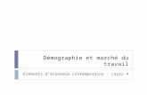 Démographie et marché du travail Éléments d’économie contemporaine : cours 4.