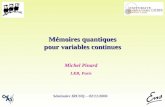 Mémoires quantiques pour variables continues Michel Pinard LKB, Paris Séminaire IRCOQ – 02/11/2006.