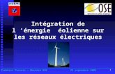 1 Intégration de l ’énergie éolienne sur les réseaux électriques Frédéric Puisais – Mastère OSE25 septembre 2002.