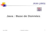 Juin 2006~ Brigitte Groléas ~ 1 J530 (JBD) Java : Base de Données.
