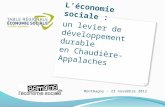 L’économie sociale : un levier de développement durable en Chaudière- Appalaches Montmagny - 23 novembre 2012.
