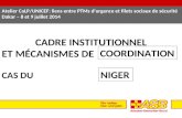CADRE INSTITUTIONNEL ET MÉCANISMES DE CAS DU Atelier CaLP/UNICEF: liens entre PTMs d'urgence et filets sociaux de sécurité Dakar – 8 et 9 juillet 2014.