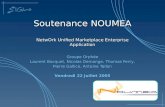 Soutenance NOUMEA NetwOrk Unified Marketplace Enterprise Application Groupe Orphée Laurent Bocquet, Nicolas Demange, Thomas Ferry, Pierre Gallice, Antoine.