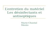 L’entretien du matériel Les désinfectants et antiseptiques Marie-Chantal Meeùs.