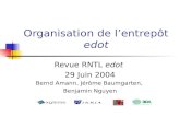 Organisation de l’entrepôt edot Revue RNTL edot 29 Juin 2004 Bernd Amann, Jérôme Baumgarten, Benjamin Nguyen