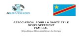ASSOCIATION POUR LA SANTE ET LE DEVELOPPEMENT FAMILIAL République Démocratique du Congo.