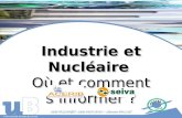 Industrie et Nucléaire Où et comment s’informer ? Industrie et Nucléaire Où et comment s’informer ? Cécile HUSSENET– Saïda DEFLAOUI – Sébastien BALLUT.