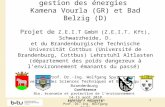 Lehrstuhl Altlasten Prof. Dr.-Ing. Wolfgang Spyra 1 Modèle de coopération de gestion des énergies Kamena Vourla (GR) et Bad Belzig (D) Projet de Z.E.I.T.