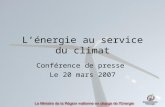 L’énergie au service du climat Conférence de presse Le 20 mars 2007.