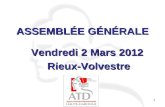 1 ASSEMBLÉE GÉNÉRALE Vendredi 2 Mars 2012 Rieux-Volvestre.